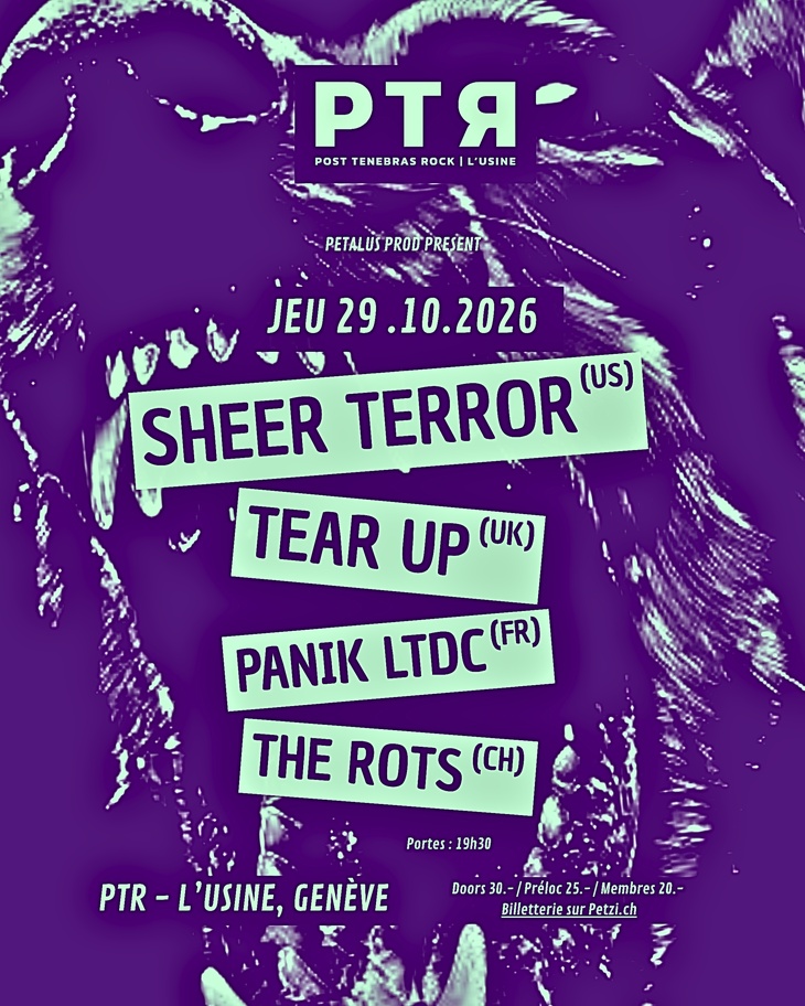 GIGZ.ch – Sheer Terror (US), Tear Up (UK) & more — PTR Usine · Genève 8