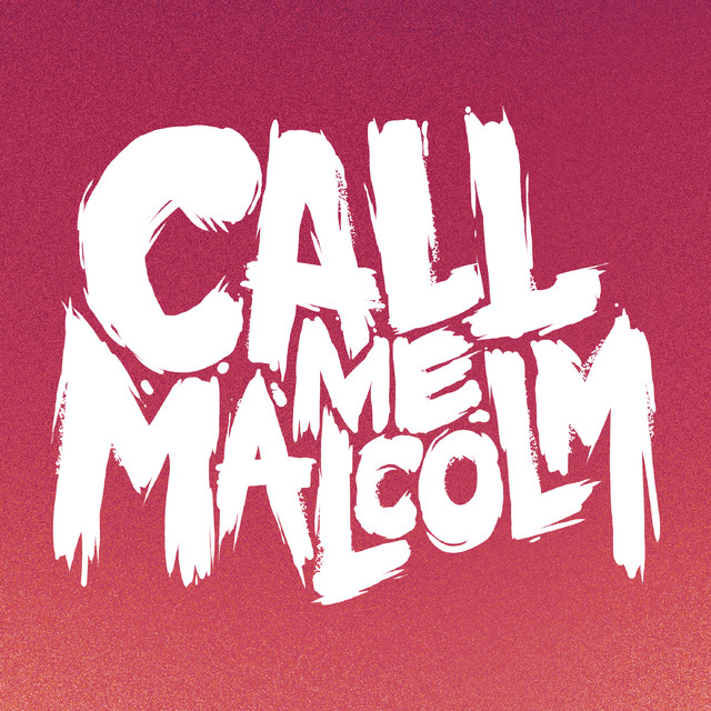 Call Me Malcolm