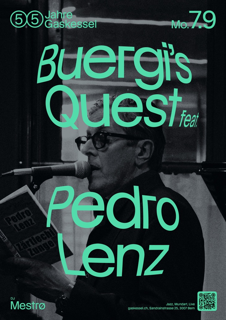 55 Jahre Gaskessel Bern: Buergi's Quest feat. Pedro Lenz